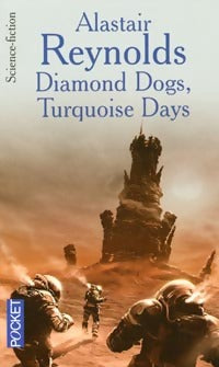 Diamond dogs, Turquoise days - Alastair Reynolds - Livre
