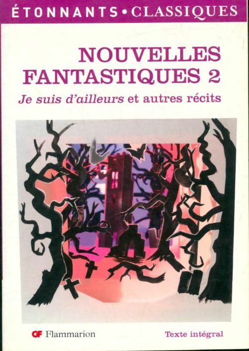 Livrenpoche : Nouvelles fantastiques Tome II : Je suis d'ailleurs et autres récits - Stéphane Gougelmann - Livre