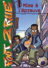 Livrenpoche : Foot 2 rue Tome III : Mise à l'épreuve - Michel Leydier - Livre