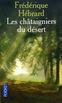 Livrenpoche : Les châtaigniers du désert - Frédérique Hébrard - Livre