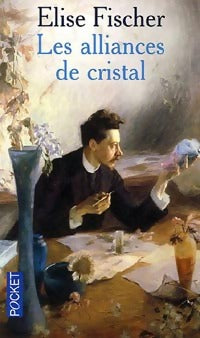 Livrenpoche : Les alliances de cristal - Elise Fischer - Livre