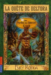Livrenpoche : La quête de Deltora Tome I : Les forêts du silence - Emily Rodda - Livre
