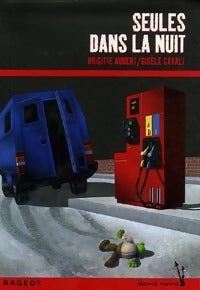 Livrenpoche : Seules dans la nuit - Brigitte Aubert, Gisèle Cavali - Livre