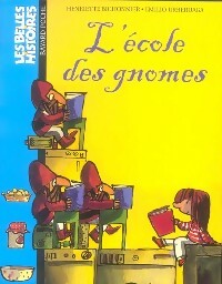 Livrenpoche : L'école des gnomes - Henriette Bichonnier - Livre