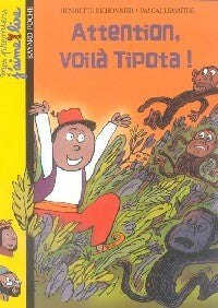Livrenpoche : Attention, voilà Tipota ! - Henriette Bichonnier - Livre