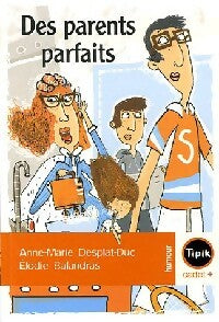 Livrenpoche : Des parents parfaits - Anne-Marie Desplat-Duc - Livre