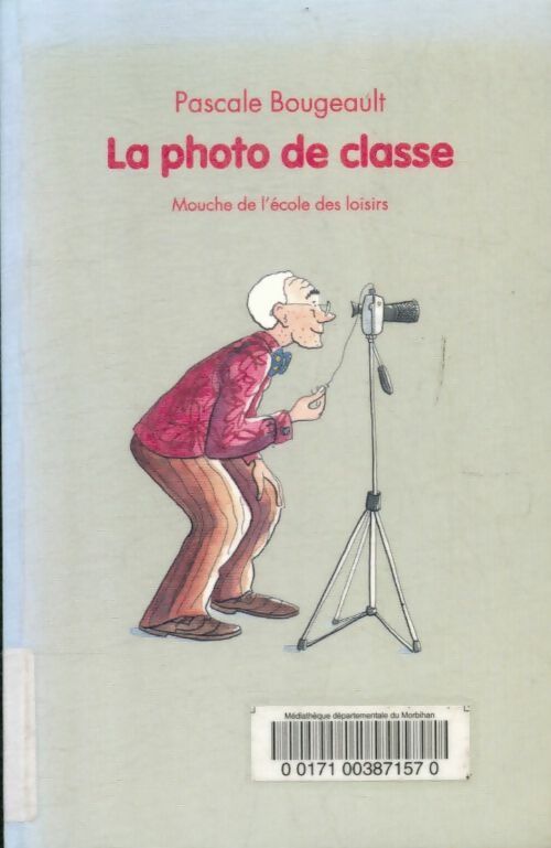La photo de classe - Pascale Bougeault -  Mouche - Livre