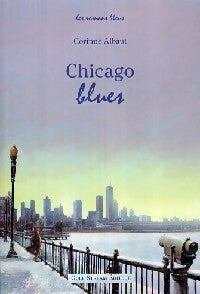 Chicago blues - Corinne Albaut -  Les romans bleus - Livre