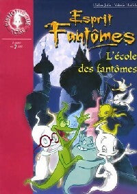 Livrenpoche : Esprit fantômes Tome VII : L'école des fantômes - Didier Julia, Valérie Hadida - Livre