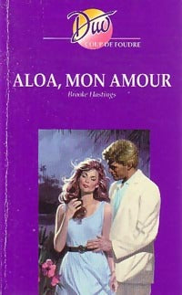 Livrenpoche : Aloa, mon amour - Brooke Hastings - Livre