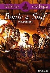Boule de suif - Guy De Maupassant -  BiblioCollège - Livre
