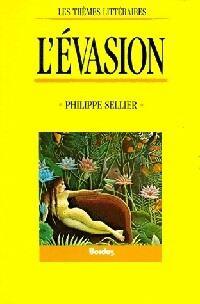 L'évasion - Philippe Sellier ; Sellier Philippe -  Les thèmes littéraires - Livre