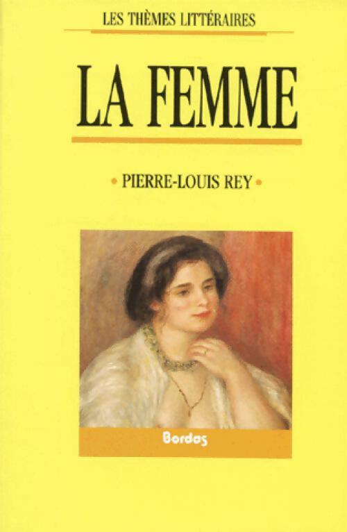 Livrenpoche : La femme - Pierre-Louis Rey - Livre