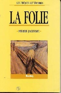 Livrenpoche : La folie - Pierre Jacerme - Livre