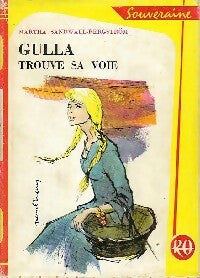 Gulla trouve sa voie - Martha Sandwall-Bergström -  Bibliothèque Rouge et Or Souveraine - Livre