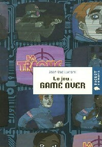 Livrenpoche : Le jeu Tome II : Game over - Jean-Luc Luciani - Livre