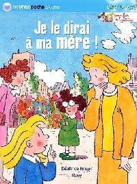 Livrenpoche : Je le dirai à ma mère ! - Béatrice Rouer - Livre