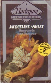 Emportés par l'amour - Jacqueline Ashley - Livre