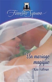 Livrenpoche : Un mariage magique - Kate Hoffmann - Livre