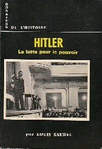 Livrenpoche : Hitler : la lutte pour le pouvoir - Louis Saurel - Livre