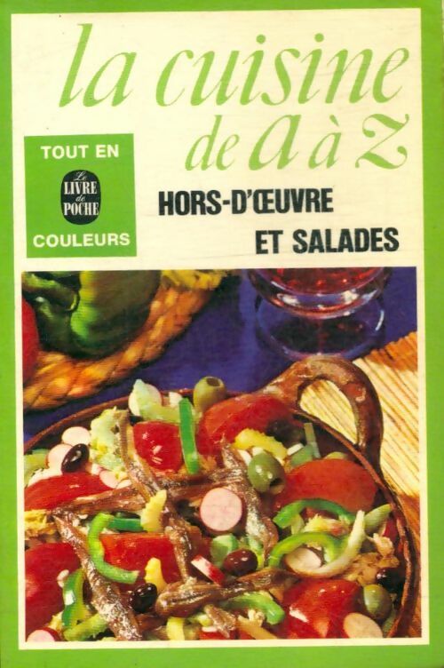 Livrenpoche : La cuisine de A à Z : Hors-d'oeuvre et salades - Françoise Burgaud - Livre