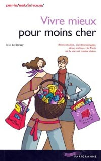 Vivre mieux pour moins cher - Julie De Dreuzy - Livre