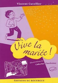 Livrenpoche : Vive la mariée ! - Vincent Cuvellier - Livre