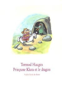 Livrenpoche : Prinçusse Klura et le dragon - Tormod Haugen - Livre