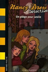 Livrenpoche : Nancy Drew détective Tome III : Un piège pour Leslie - Carolyn Keene - Livre
