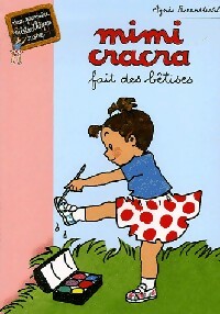 Livrenpoche : Mimi-Cracra fait des bêtises - Agnès Rosenstiehl - Livre