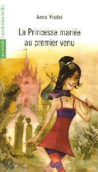Livrenpoche : La princesse mariée au premier venu - Anca Visdei - Livre