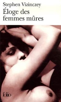 Livrenpoche : Eloge des femmes mûres - Stephen Vizinczey - Livre