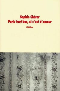 Livrenpoche : Parle tout bas, si c'est d'amour - Sophie Chérer - Livre