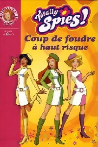 Livrenpoche : Totally Spies ! Tome XIII : Coup de foudre à haut risque - Michel David, Vincent Demersay-Chalvon - Livre
