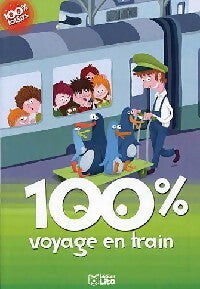 Livrenpoche : 100% voyage en train - Sophie De Mullenheim - Livre