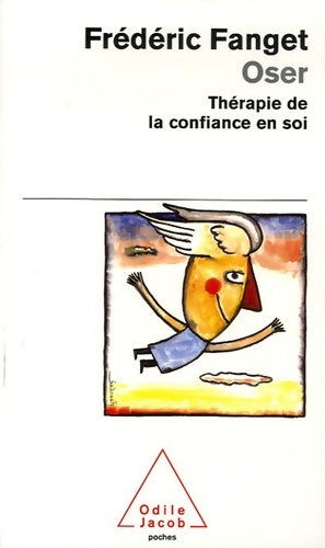 Livrenpoche : Oser. Thérapie de la confiance en soi - Frédéric Fanget - Livre