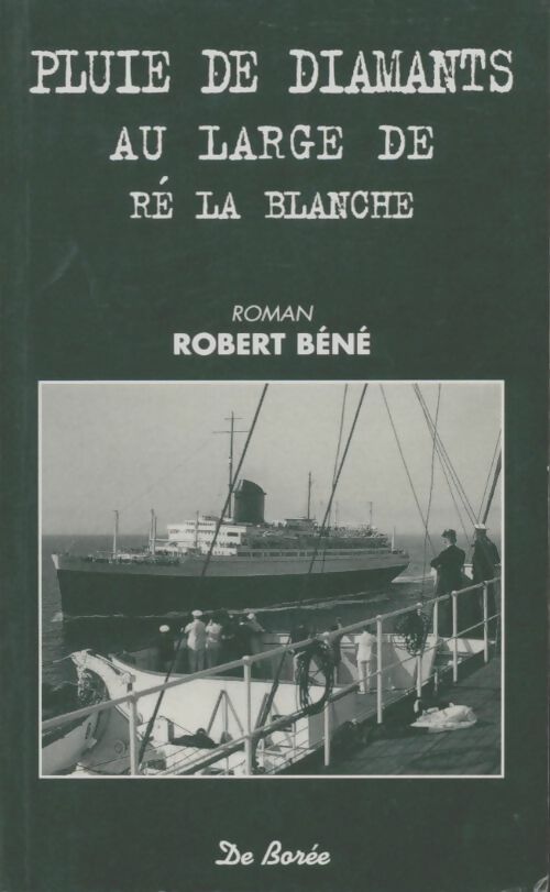 Livrenpoche : Pluie de diamants au large de Ré la Blanche - Robert Béné - Livre