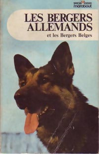 Les bergers allemands et les Bergers Belges - Pierre J. André - Livre