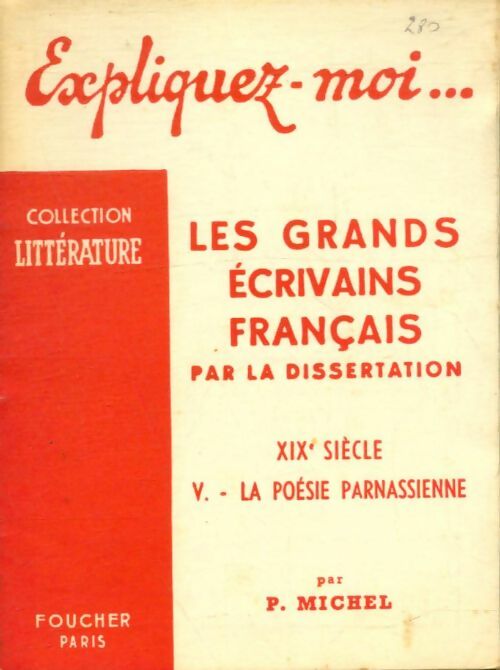Livrenpoche : Les grands écrivains français par la dissertation Tome V : La poésie parnassienne - P. Michel - Livre