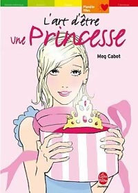 Livrenpoche : L'art d'être une princesse - Meg Cabot - Livre