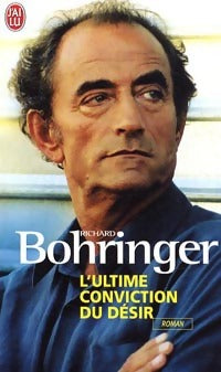Livrenpoche : L'ultime conviction du désir - Richard Bohringer - Livre