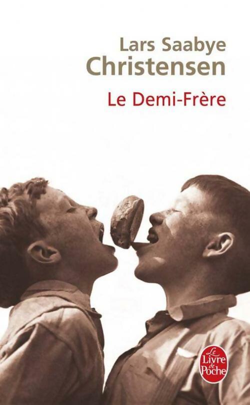 Livrenpoche : Le demi-frère - Lars Saabye Christensen - Livre