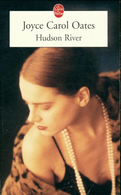 Hudson river - Joyce Carol Oates - Livre
