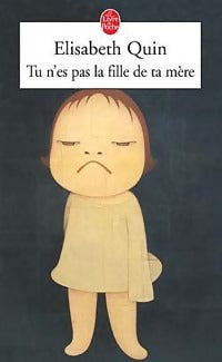 Livrenpoche : Tu n'es pas la fille de ta mère - Elisabeth Quin - Livre