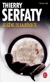 Livrenpoche : Le gène de la révolte - Thierry Serfaty - Livre