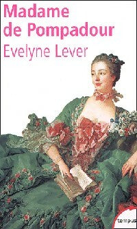 Livrenpoche : Madame de Pompadour - Evelyne Lever - Livre