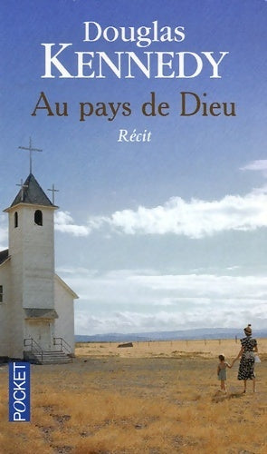 Livrenpoche : Au pays de Dieu - Douglas Kennedy - Livre