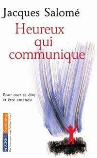Livrenpoche : Heureux qui communique - Jacques Salomé - Livre