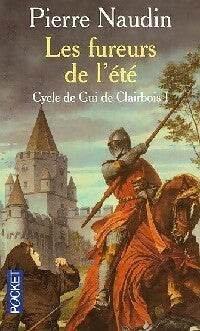 Livrenpoche : Cycle de Gui de Clairbois Tome I : Les fureurs de l'été - Pierre Naudin - Livre