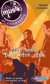 Livrenpoche : Musik et compagnie Tome II : Trop beau pour être vrai - Jacques Lindecker - Livre